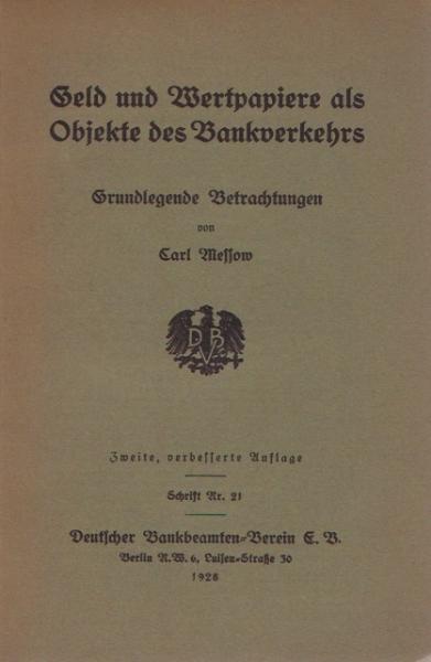 Geld und Wertpapiere als Objekte des Bankverkehrs : Grundlegende Betrachtgn.