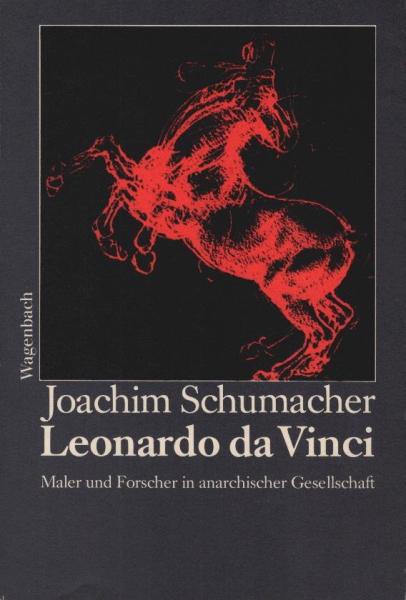 Leonardo da Vinci : Maler u. Forscher in anarch. Gesellschaft.