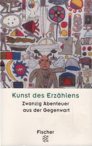 Kunst des Erzählens : zwanzig Abenteuer aus der Gegenwart.