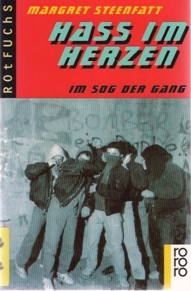 Hass im Herzen : im Sog der Gang.
