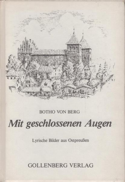 Mit geschlossenen Augen : lyrische Bilder aus Ostpreussen.