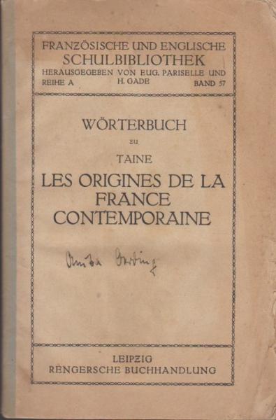 Wörterbuch zu Taine les Origines de la France Contemporaine.