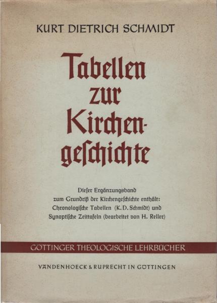 Chronologische Tabellen zur Kirchengeschichte : Beigefügt: Synoptische Zeittafeln.