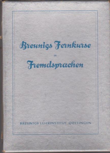 Breunigs Fernkurse in Fremdsprachen. Spanisch Kursus A : Unter- und Mittelstufe. 2.-6. Brief + Einführung in die spanische Handels-Korrespondenz.
