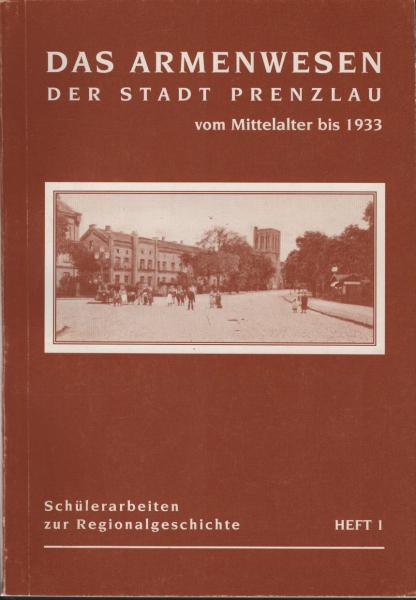 Das Armenwesen der Stadt Prenzlau : vom Mittelalter bis 1933.