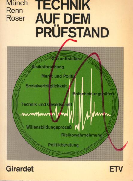 Technik auf dem Prüfstand : Methoden u. Massstäbe d. Technologiebewertung.
