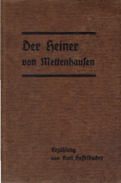 Der Heiner von Mettenhausen : Erzählg.