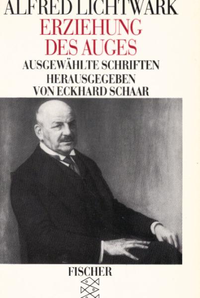 Erziehung des Auges : ausgewählte Schriften.