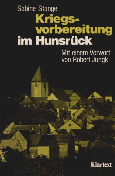 Kriegsvorbereitung im Hunsrück : d. Einfluss d. Raketenstationierung auf d. Alltag d. Menschen.