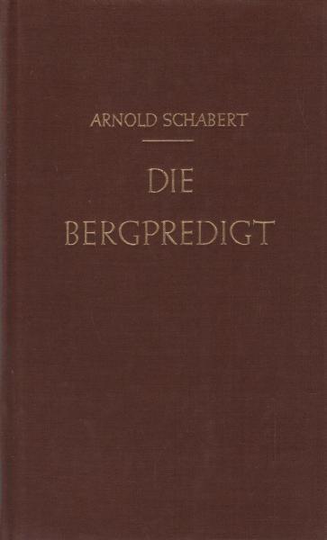 Die Bergpredigt : Auslegung u. Verkündigung.