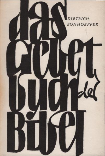 Das Gebetbuch der Bibel : Eine Einf. in d. Psalmen.