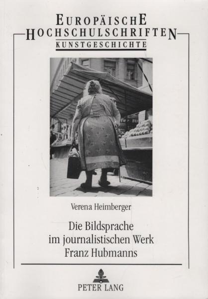 Die Bildsprache im journalistischen Werk Franz Hubmanns.