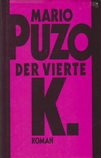 Der vierte K. : Roman.