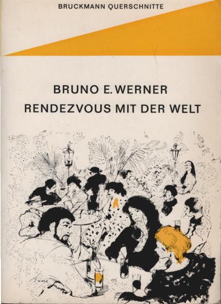 Rendezvous mit der Welt : Reisebilder aus 4 Jahrzehnten.