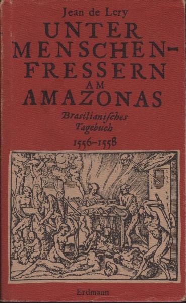 Unter Menschenfressern am Amazonas : brasilian. Tagebuch 1556 - 1558.