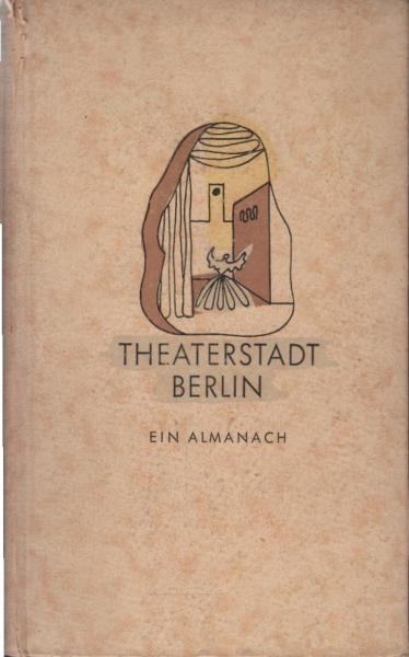 Theaterstadt Berlin : ein Almanach