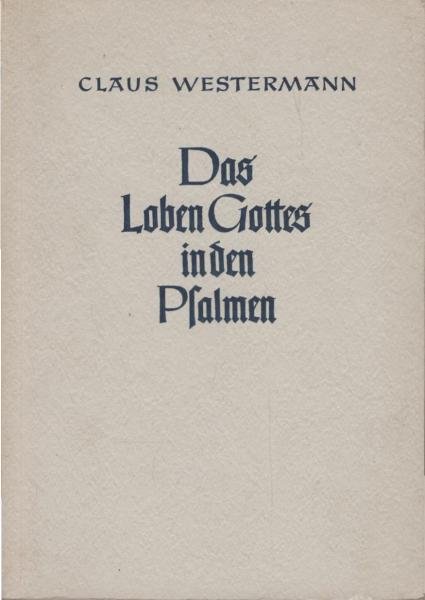 Das Loben Gottes in den Psalmen.