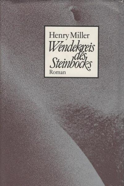 Wendekreis des Steinbocks : Roman.
