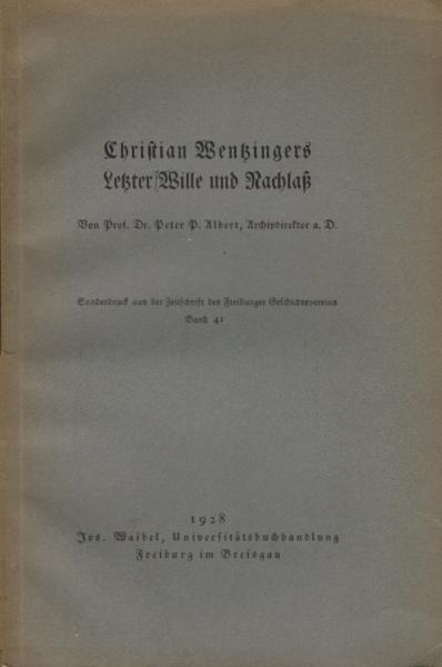 Christian Wentzingers letzter Wille und Nachlass.