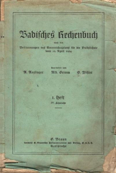 Badisches Rechenbuch nach den Bestimmungen des Unterrichtsplans für die Volksschule vom 12. April 1924. 1. Heft, IV. Schuljahr.