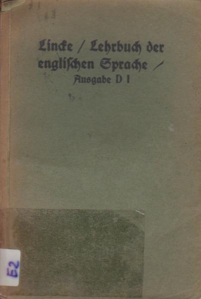 Lehrbuch der Englischen Sprache für höhere Lehranstalten. Ausgabe D: Für Schulen mit Englisch als erster Fremdsprache. 1. Teil: Elementarbuch.