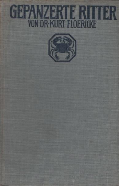Gepanzerte Ritter. Aus der Naturgeschichte der Krebse  / Kosmos-Bändchen