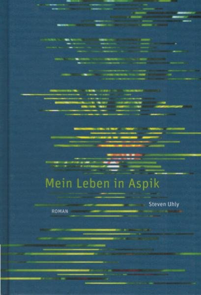 Mein Leben in Aspik : Roman.