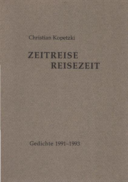 Zeitreise Reisezeit. Gedichte 1991-1993.