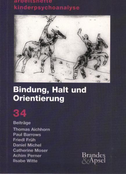 Bindung, Halt und Orientierung