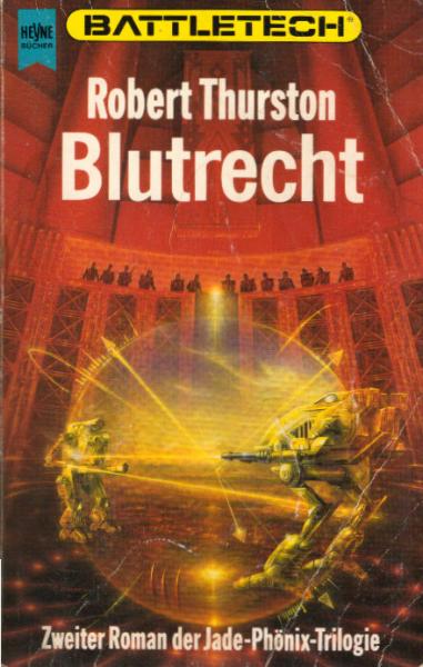 ... Roman im Battletech-Zyklus; Teil: Bd. 14., Trilogie "Die Legende vom Jadephönix" : Roman. - 2. Blutrecht.