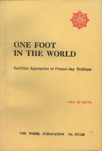 One Foot in the World. Buddhist Approaches to Present-day Problems