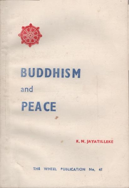 Buddhism and Peace / The Wheel Publication No. 41