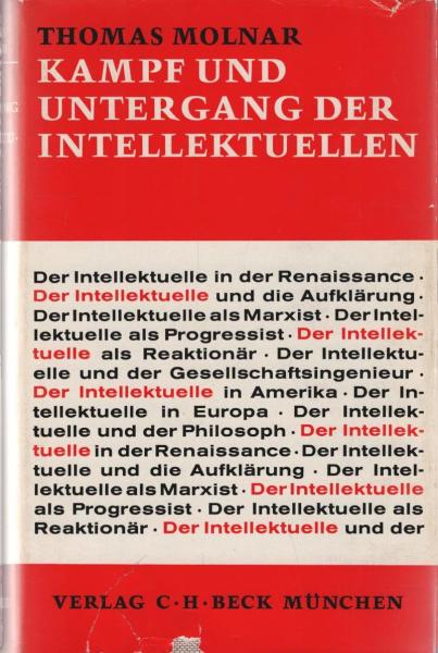Kampf und Untergang der Intellektuellen.