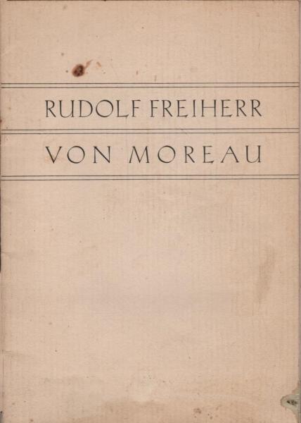 Rudolf Freiherr von Moreau, Hauptmann der Luftwaffe : Zum Gedächtnis ; 1910-1939.