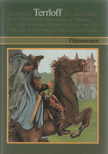 Terrloff : d. abenteuerliche Geschichte d. Mannes, d. seine Familie rächen wollte u.d. Volk von Ilaniz von d. Sklaverei befreite.