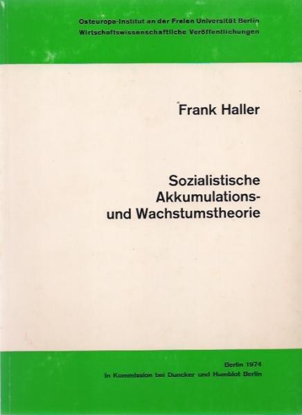 Sozialistische Akkumulations- und Wachstumstheorie : zur Kritik d. polit. Ökonomie d. Sozialismus in d. DDR.