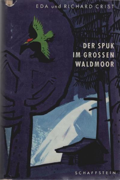 Der Spuk im grossen Waldmoor : Eine abenteuerliche Erzählung.