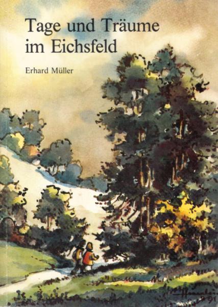 Tage und Träume im Eichsfeld.