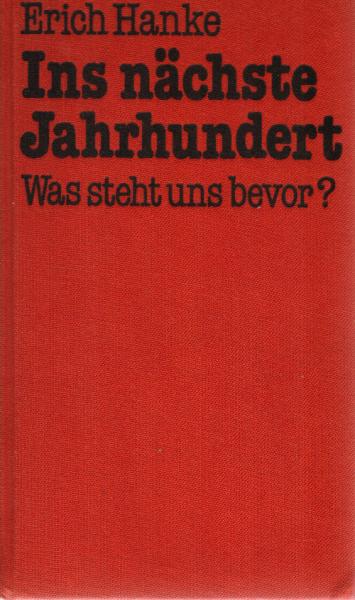 Ins nächste Jahrhundert : was steht uns bevor?.