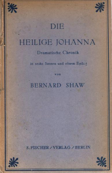 Die heilige Johanna : dramat. Chronik in 6 Szenen u. 1 Epilog.