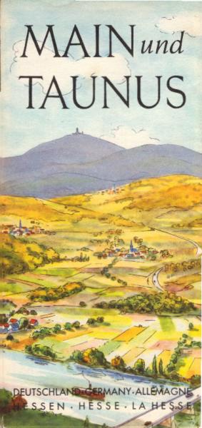 Main und Taunus. Deutschland - Germany - Allemange. Hessen - Hesse - La Hesse. [Faltblatt]