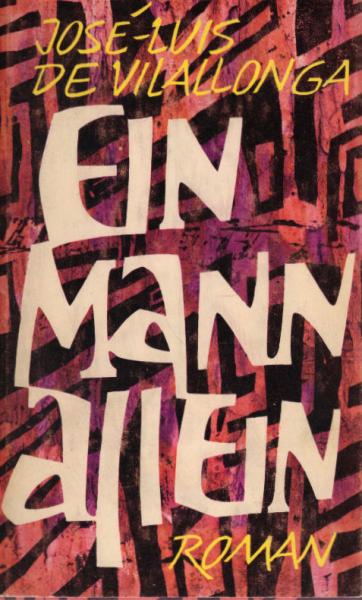Ein Mann allein : Roman.