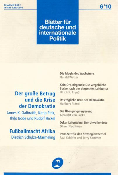 Blätter für deutsche und internationale Politik. Heft 6 / 2010., Der große Betrug und die Krise der Demokratie.