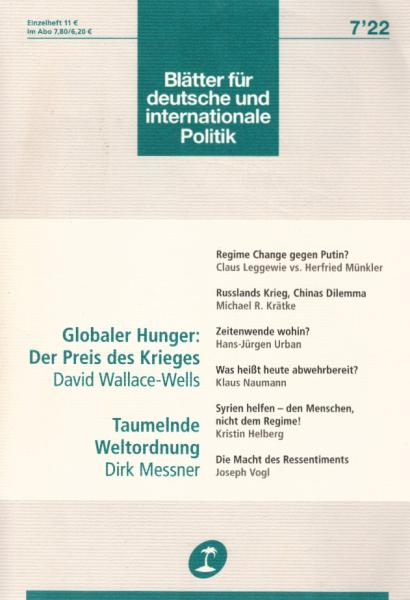 Blätter für deutsche und internationale Politik. Heft 7 / 2022. Globaler Hunger : Der Preis des Krieges.
