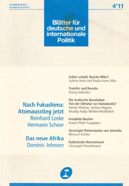 Blätter für deutsche und internationale Politik. Heft 4 / 2011. Nach Fukushima: Atomausstieg jetzt.