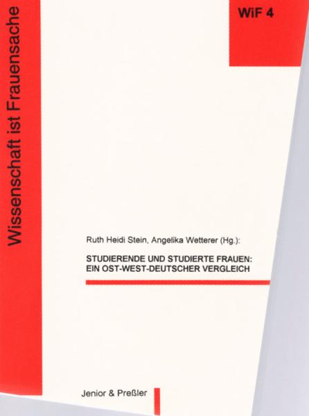 Studierende und studierte Frauen : ein ost-west-deutscher Vergleich.