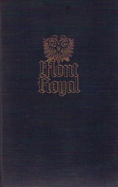 Mont Royal : ein Buch vom himmlischen u. vom irdischen Reich.