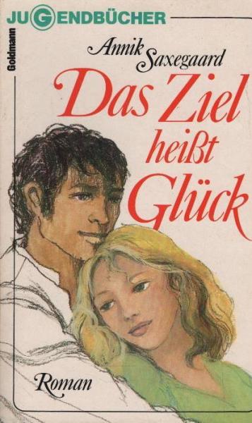 Das Ziel heisst Glück : Roman ; [Übers. aus d. Norweg.].