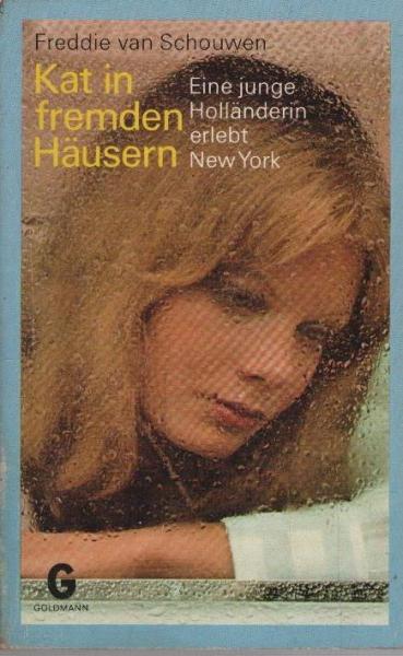 Kat in fremden Häusern : eine junge Holländerin erlebt New York.