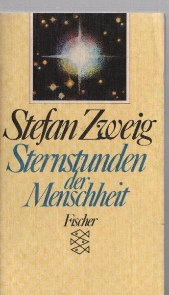 Sternstunden der Menschheit : 12 histor. Miniaturen.